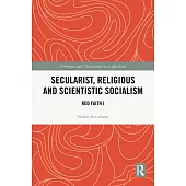 Secularist, Religious and Scientific Socialism: Red Faith I
