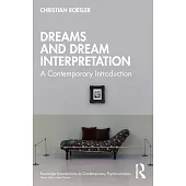 Dreams and Dream Interpretation: A Contemporary Introduction