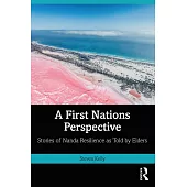 A First Nations Perspective: Stories of Nanda Resilience as Told by Elders