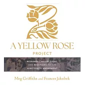 A Yellow Rose Project: Responses, Reflections, and Reactions to the Nineteenth Amendment
