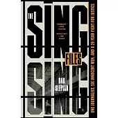 The Sing Sing Files: One Journalist, Six Innocent Men, and a Twenty-Year Fight for Justice