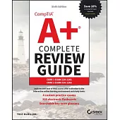 Comptia A+ Complete Review Guide: Core 1 Exam 220-1201 and Core 2 Exam 220-1202