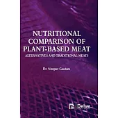 Nutritional Comparison of Plant-Based Meat Alternatives and Traditional Meats
