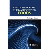 Health Impacts of Ultra-Processed Foods
