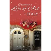 Creating a Life of Art in Italy: The Magic of the Journey - Is the Inner Journey