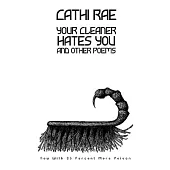 Your Cleaner Hates You: And Other Poems