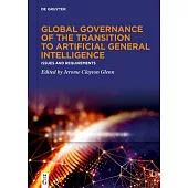 Global Governance of the Transition to Artificial General Intelligence: Issues and Requirements