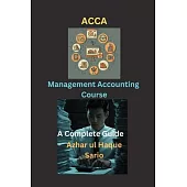 ACCA Management Accounting Course: A Complete Guide