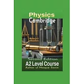 Cambridge Physics A2 Level Course: Second Edition