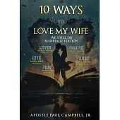 10 Ways to Love My WIfe: We Still Do Marriage Edition