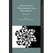 Existential Philosophy and Disability: Perspectives