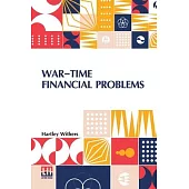 War-Time Financial Problems