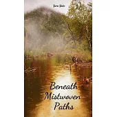 Beneath Mistwoven Paths