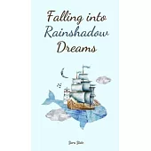 Falling into Rainshadow Dreams