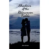 Shadows of the Rainwoven Fields