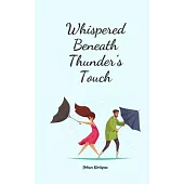 Whispered Beneath Thunder’s Touch