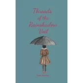 Threads of the Rainshadow Veil