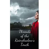 Threads of the Rainshadow’s Touch