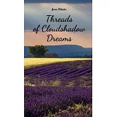 Threads of Cloudshadow Dreams