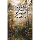 Cascades of the Rainfold Symphony