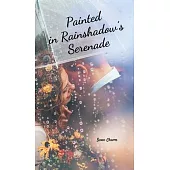 Painted in Rainshadow’s Serenade