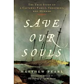 Save Our Souls: The True Story of a Castaway Family, Treachery, and Murder