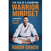 The Warrior Mindset: The Tao of the Champion