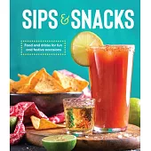 Sips & Snacks: Food and Drinks for Fun and Festive Occasions