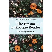 The Emma Larocque Reader: On Being Human