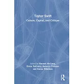 Taylor Swift: Culture, Capital, & Critique