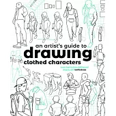 Drawing Clothed Characters: The Ultimate Guide to Drawing Clothing and Drapery with Tomfoxdraws
