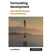 Formulating Development: How Nestlé Shaped the Aid Industry
