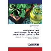 Development and Assessment of an Emulgel with Melissa Officinalis Oil