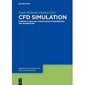 Cfd Simulation: Thermo-Fluids and Nanofluids in Engineering and Biomedicine