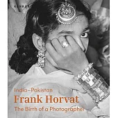 India-Pakistan: The Birth of a Photographer