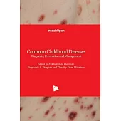 Common Childhood Diseases - Diagnosis, Prevention and Management