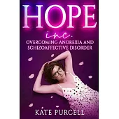 Hope Inc: Overcoming anorexia and schizoaffective disorder