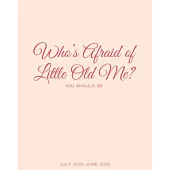 Who’s Afraid Academic July 2025 - June 2026 7.5 X 9.5 Booklet Monthly Planner