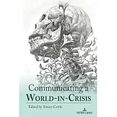 Communicating a World-in-Crisis