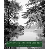 Calvert Vaux: Landscape Architect