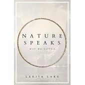 Nature Speaks: May We Listen