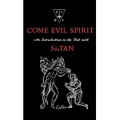 Come Evil Spirit: An Introduction to the Pact with Satan