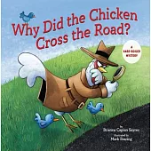 Why Did the Chicken Cross the Road?: A Hard-Boiled Mystery