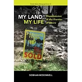 My Land, My Life: Dispossession at the Frontier of Desire