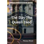 The Day The Queen Died