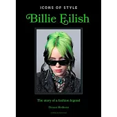 Icons of Style: Billie Eilish: The Story of a Fashion Legend