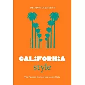 Little Book of California Style: The Fashion Story of the Iconic State
