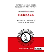 The Researched Guide to Feedback: An Evidence-Informed Guide for Teachers