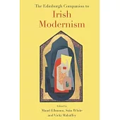 The Edinburgh Companion to Irish Modernism
