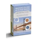 Watercolour Mixing Deck: Architecture: Quick Reference Colour Palettes to Use at Home or on Location